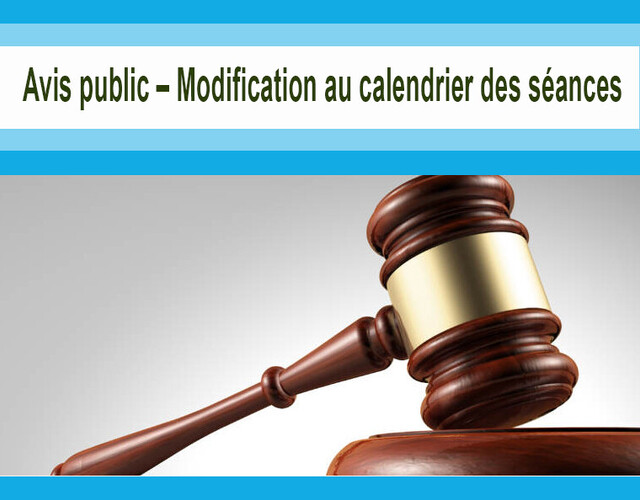 Modification au calendrier des séances